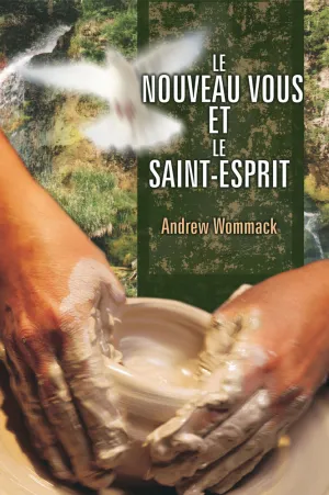 Le Nouveau Vous et le Saint-Esprit de Andrew Wommack